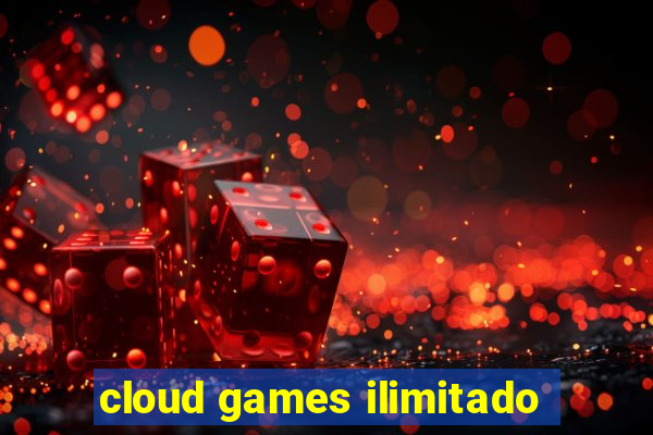 cloud games ilimitado